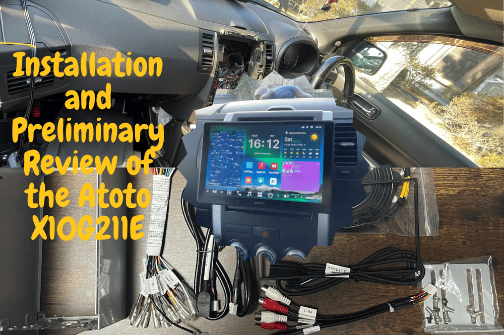Installation and Preliminary Review of the Atoto X10G211E 10.1-inch